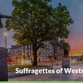 Create Listing: Suffragettes of Westminster Tour